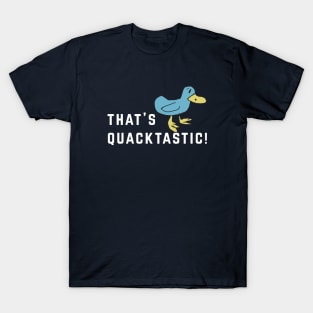 That's Quacktastic! - Billy Madison T-Shirt